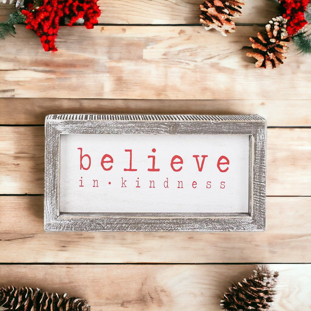 Believe in Kindness Wooden Sign
