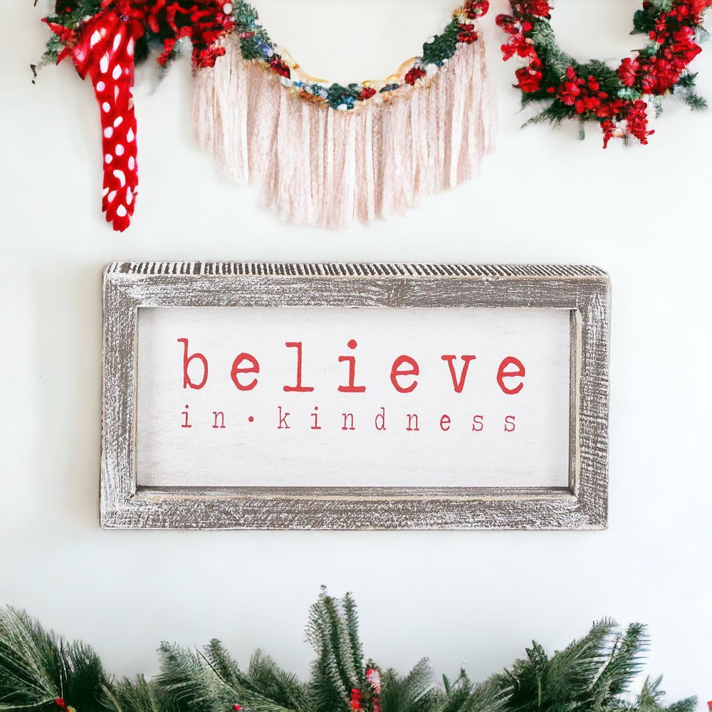 Believe in Kindness Wooden Sign