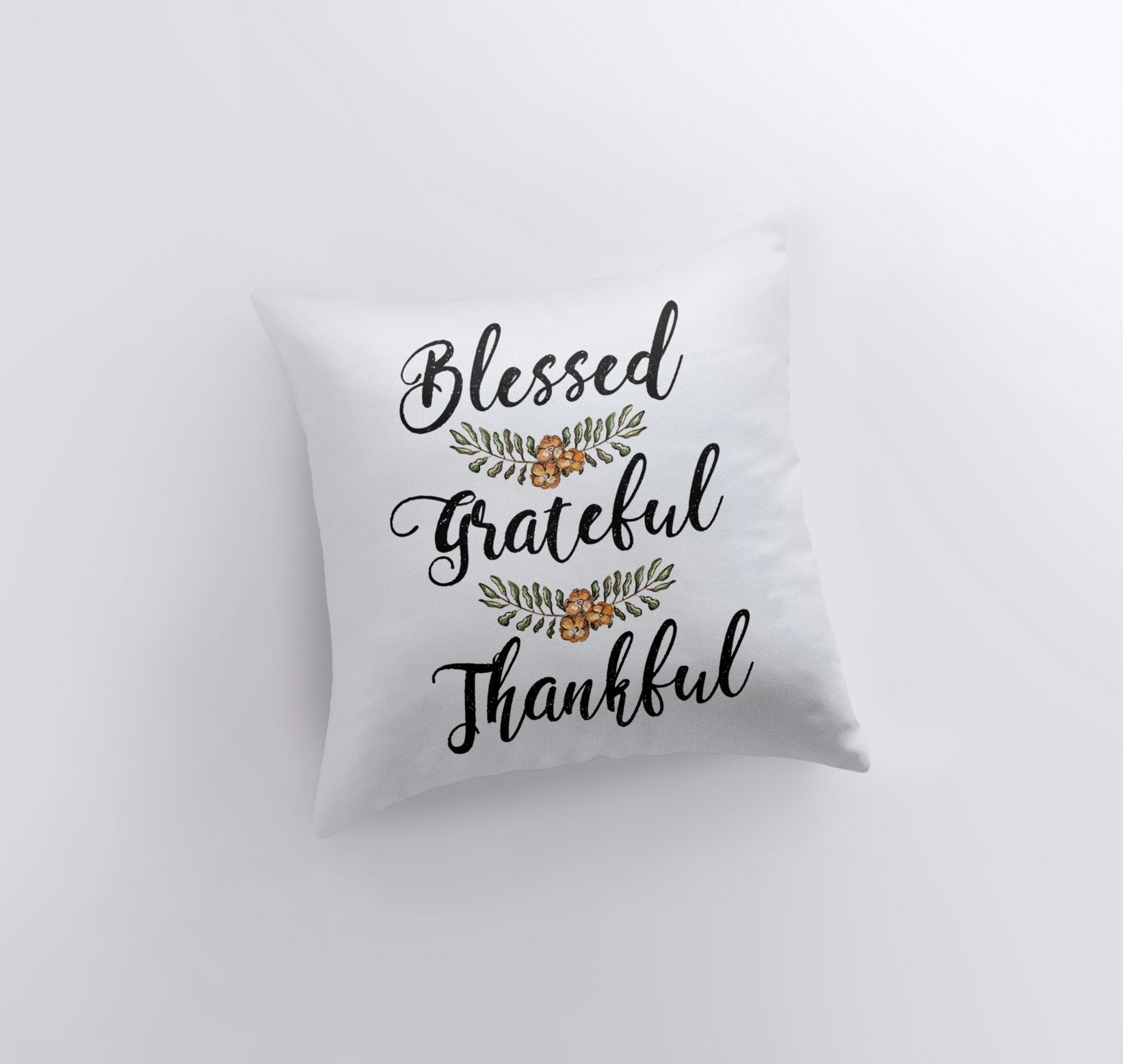 Blessed Grateful Thankful Pillow