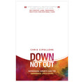 The Good Book 163097 Christian Living Down Not Out