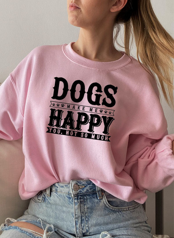 Dogs Make Me Happy Sweatshirt | Made in USA | Dog Lover Gift