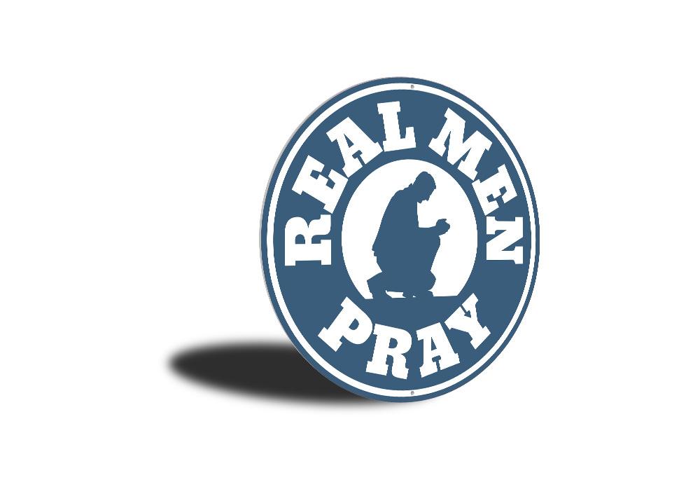 Real Men Pray Sign