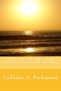 God I Need You Now More Than Ever Before (Paperback Book)
