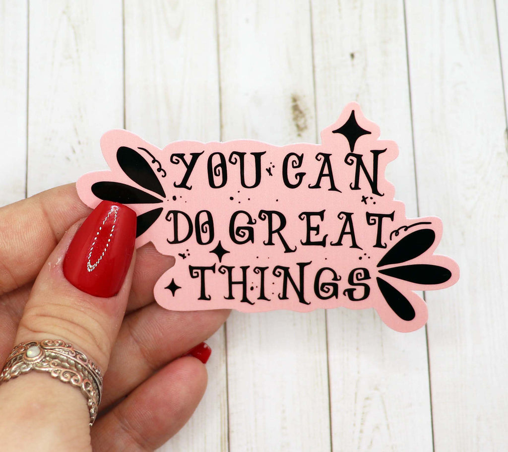 You Can Do Great Things Vinyl Sticker