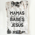 Mamas Don't Let Your Babies Grow Up Without Jesus - Black Ink