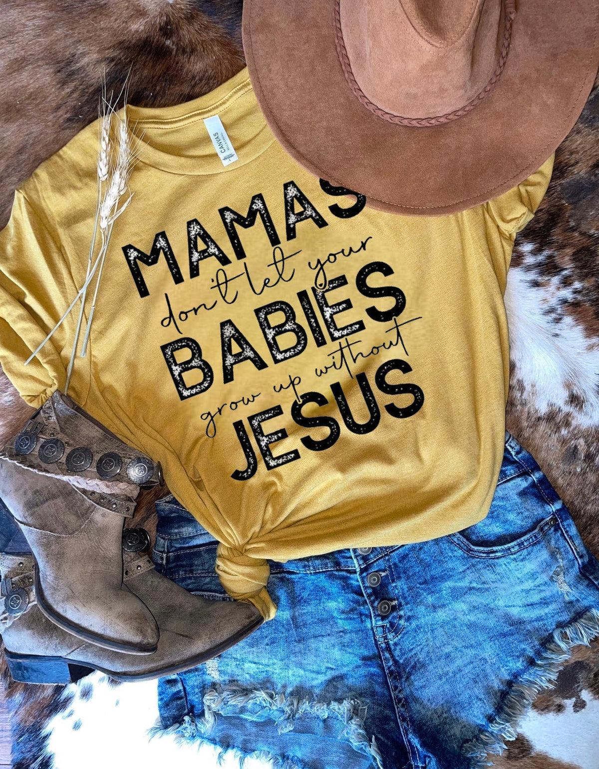 Mamas Don't Let Your Babies Grow Up Without Jesus - Black Ink