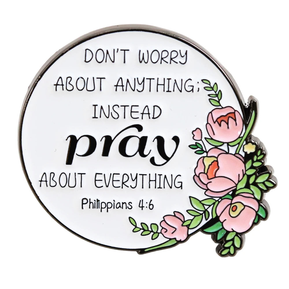 Don'T Worry About Anything Instead Pray Lapel Pin Philippians 4:6: