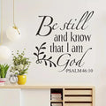 1 pc be still and know that I am a god bible verse Wall Sticker Self