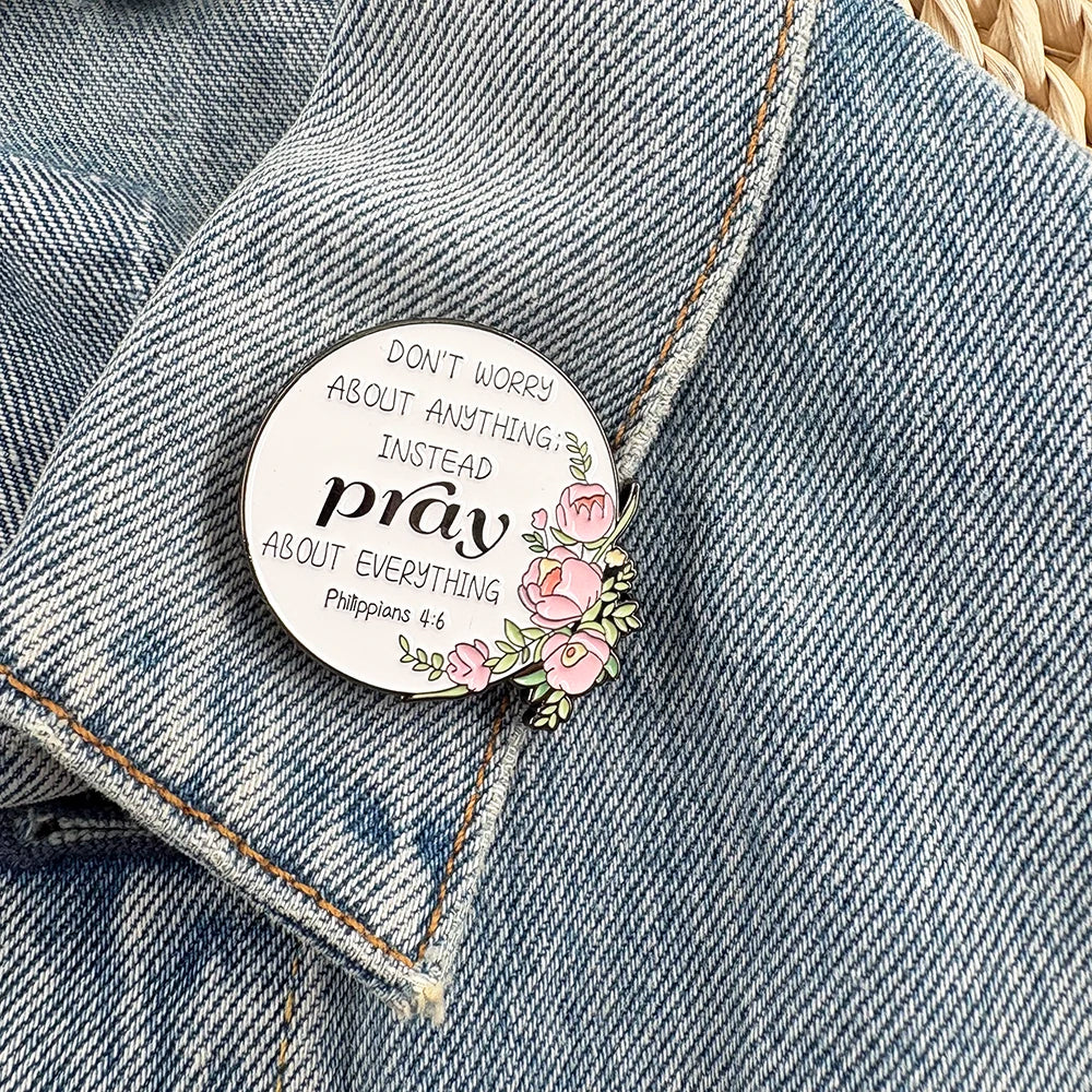 Don'T Worry About Anything Instead Pray Lapel Pin Philippians 4:6: