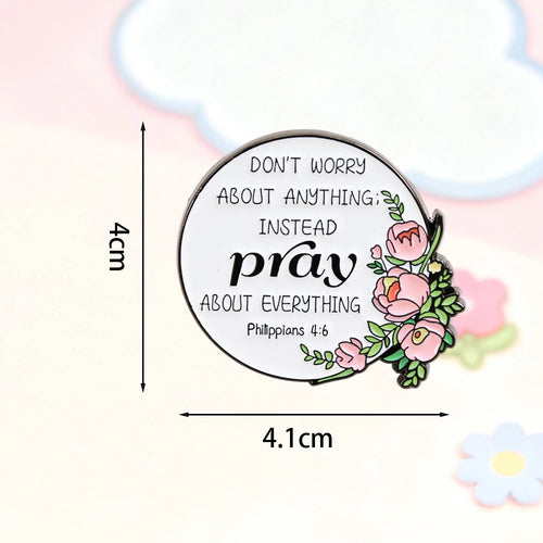 Don'T Worry About Anything Instead Pray Lapel Pin Philippians 4:6: