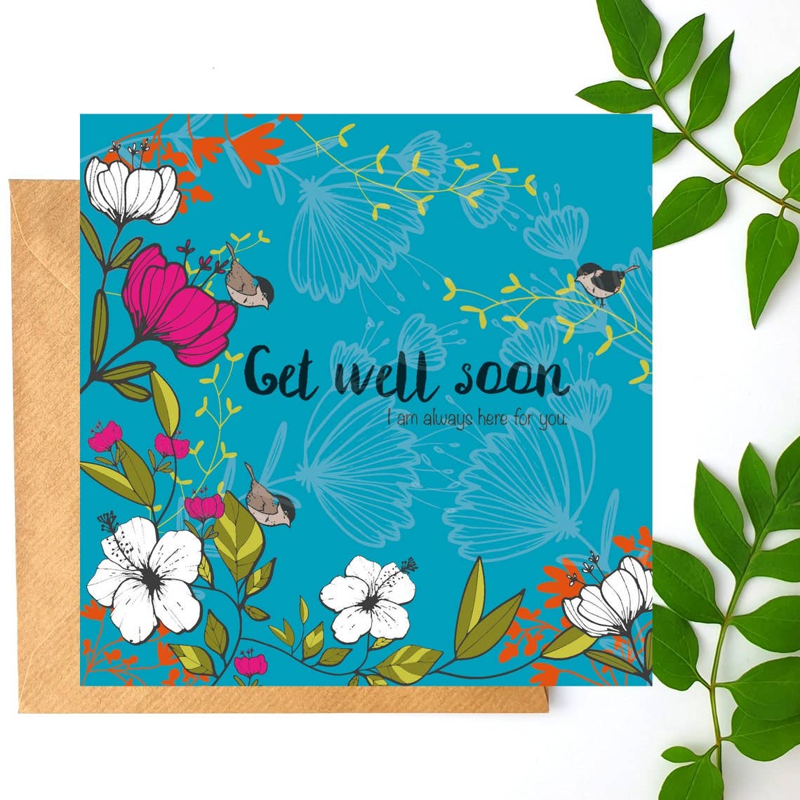 Get well soon - I'm always here for you