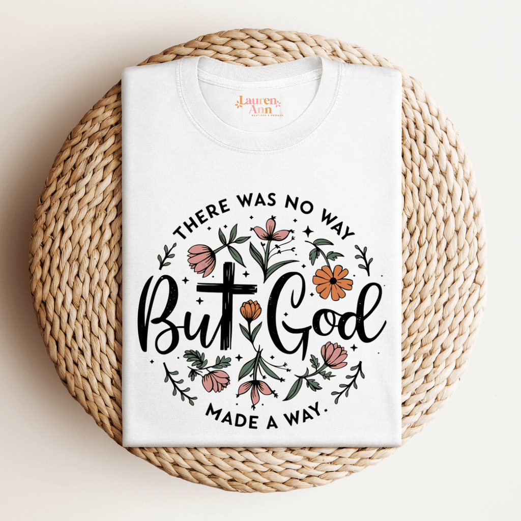 But God Made a Way | Floral Christian T-Shirt | Women's Faith Apparel