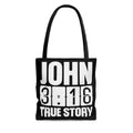 "John 3:16 — True Story" Scripture Inspiration Tote Bag | S/M/L