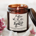 We're All In This Together Candle