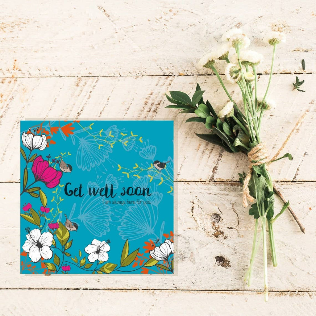 Get well soon - I'm always here for you