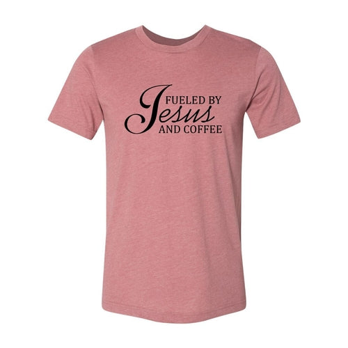 Fueled By Jesus And Coffee Shirt