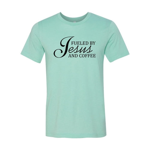 Fueled By Jesus And Coffee Shirt