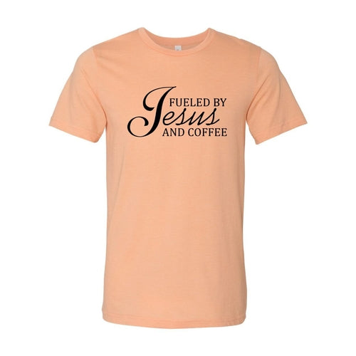 Fueled By Jesus And Coffee Shirt
