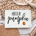 Hello Pumpkin Wooden Sign