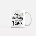 Personalized Coffee Mug Every Morning Give Me Jesus hand lettered mug,