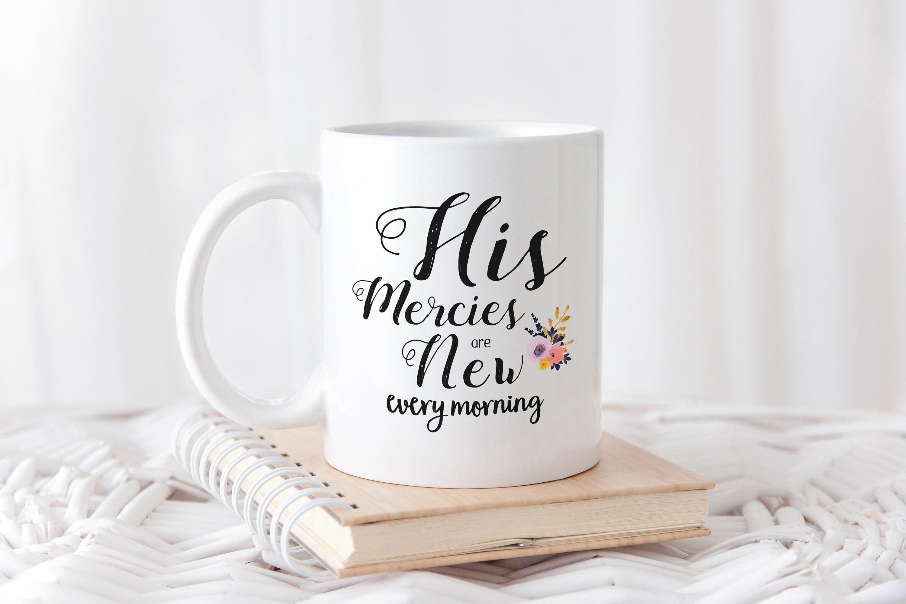His Mercies are New Every Morning Coffee Mug, White hand lettered mug,