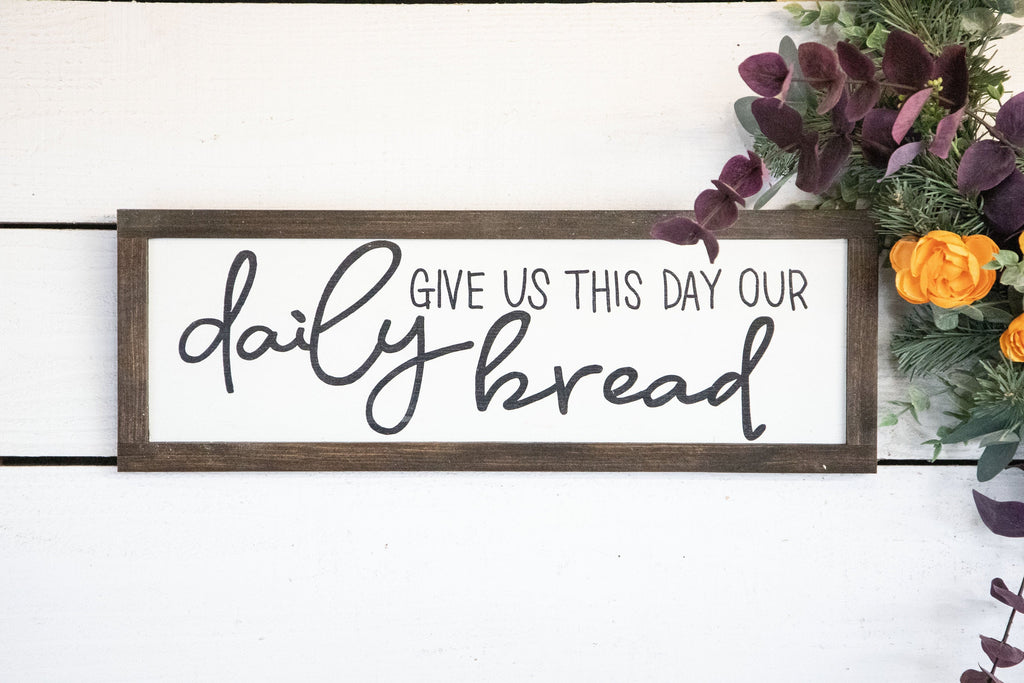 Give us this day our daily bread