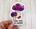 I Love You So Much Vinyl Sticker