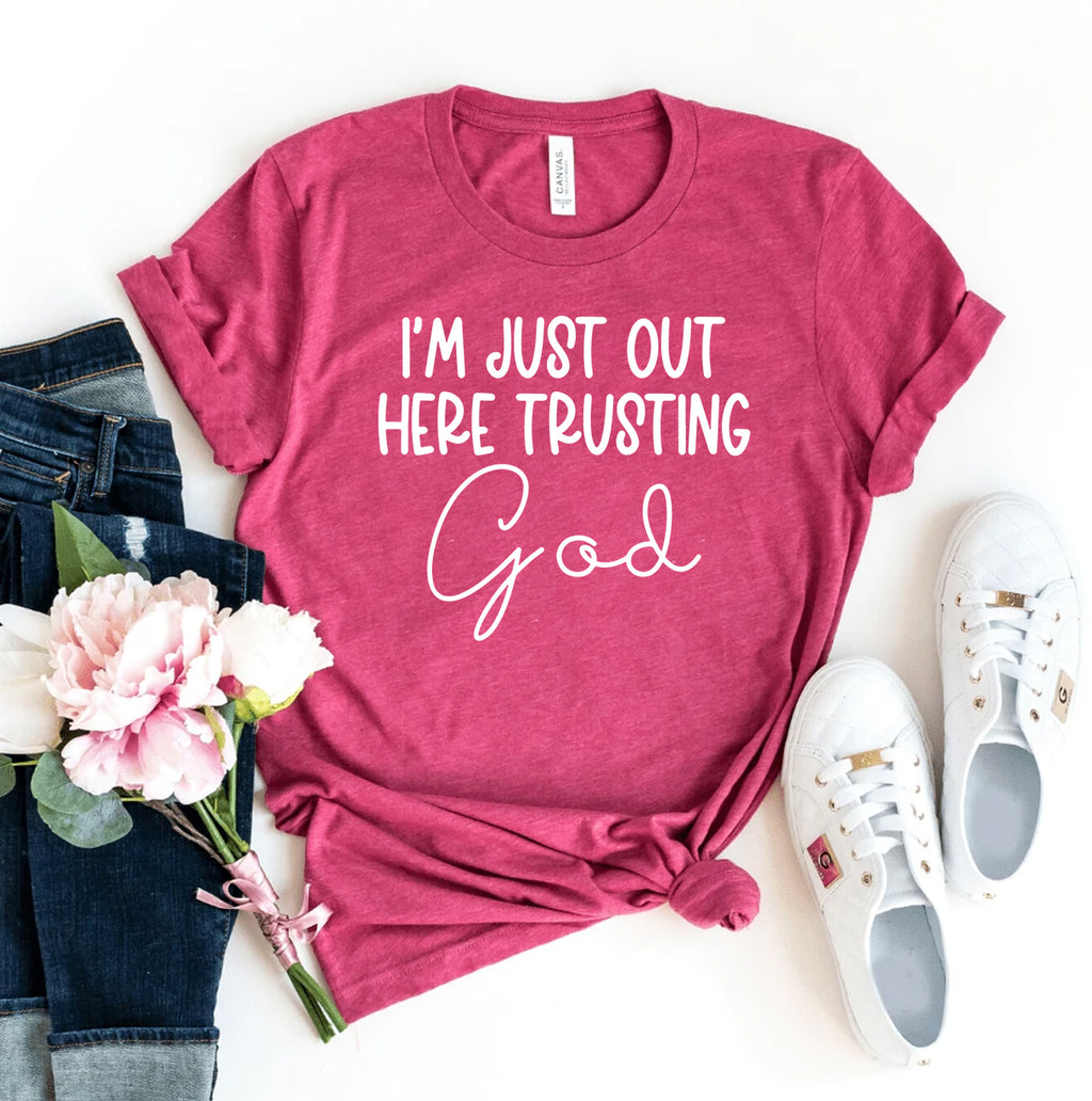 I'm Just Out Here Trusting God | Women's Christian T-Shirt | 100% Combed Ring-Spun Cotton | Printliss