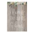 Always Stay Humble - Rustic Pallet Wood Wall Sign