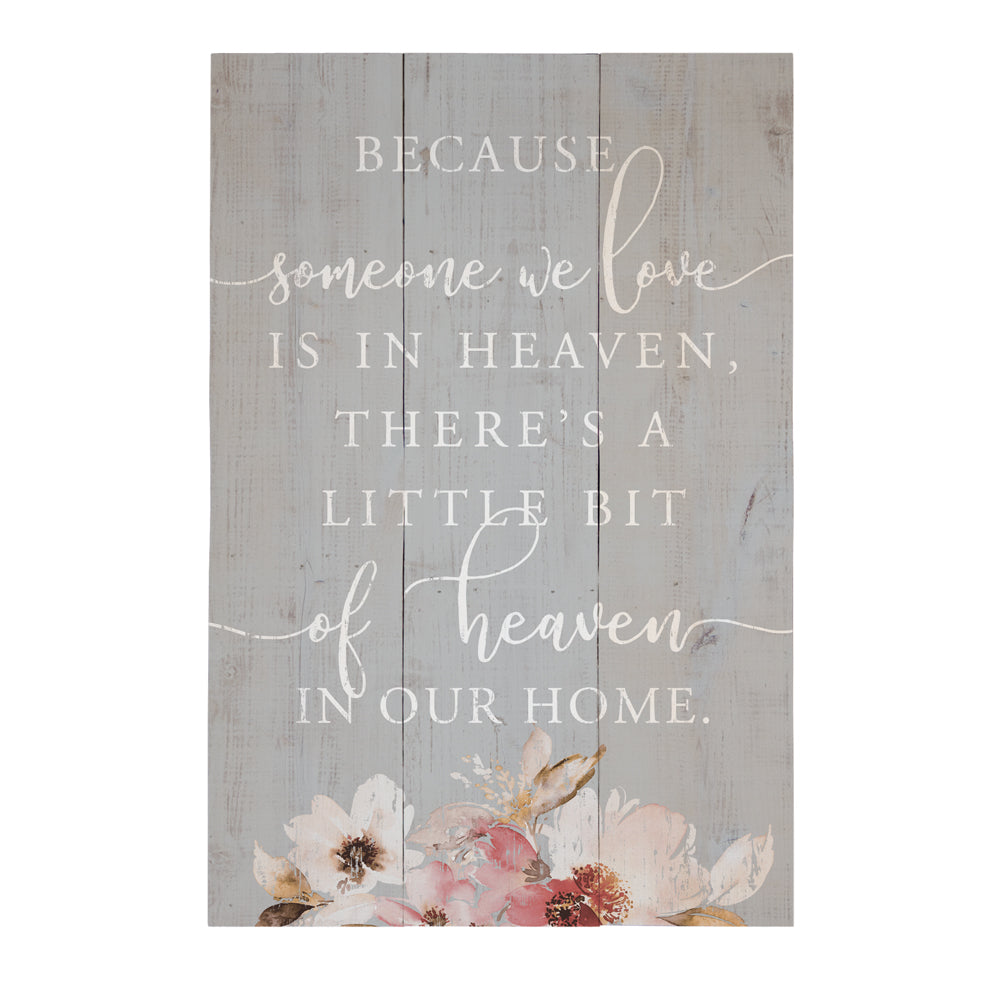 "Because Someone We Love Is in Heaven, There's a Little Bit of Heaven in Our Home" | Rustic Pallet Sign | Sincere Surroundings