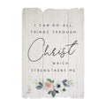I Can Do All Things | Christ Strengthen Pallet Wood Sign | Philippians 4:13