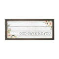 God Gave Me You - Vintage Frame Sign