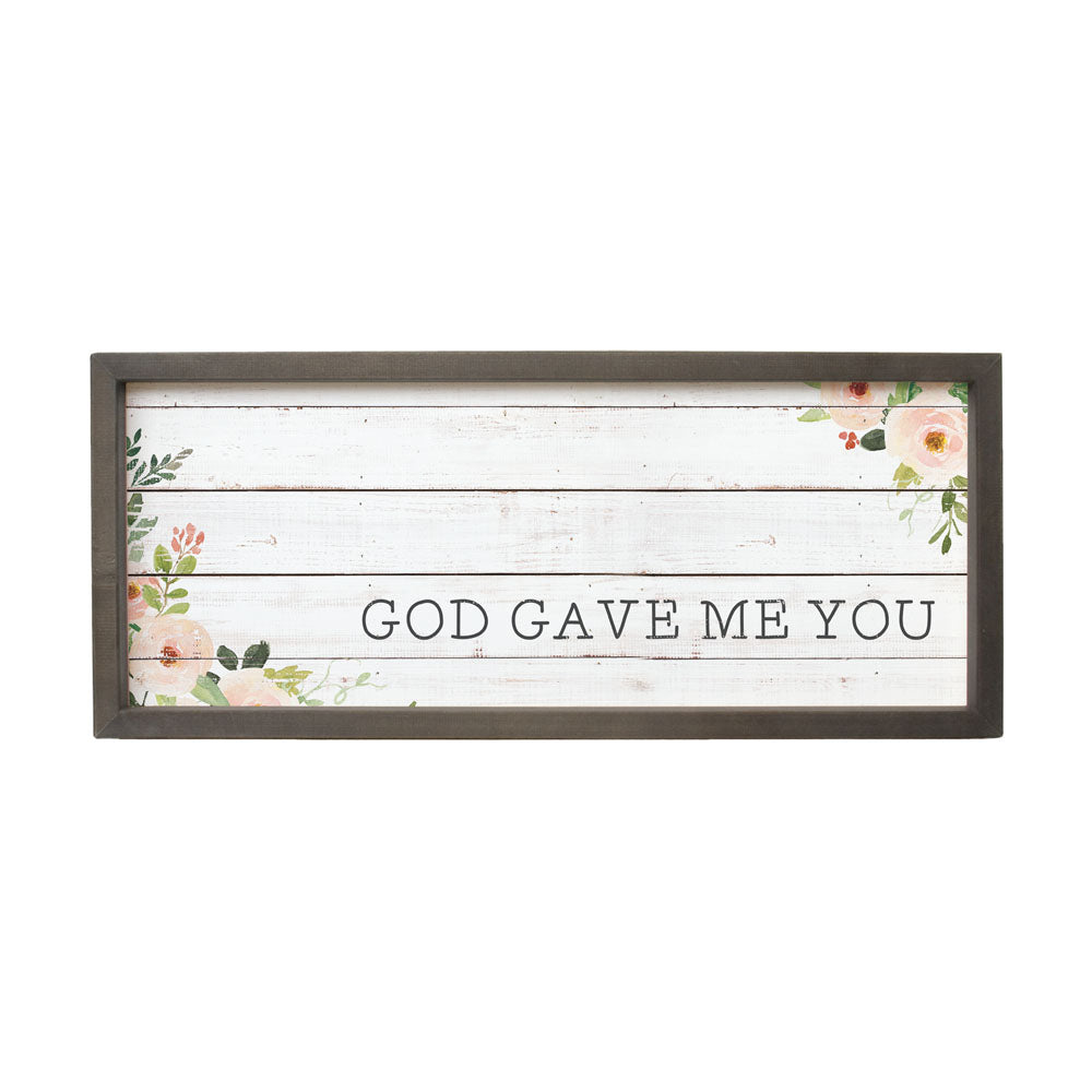 God Gave Me You - Vintage Frame Sign