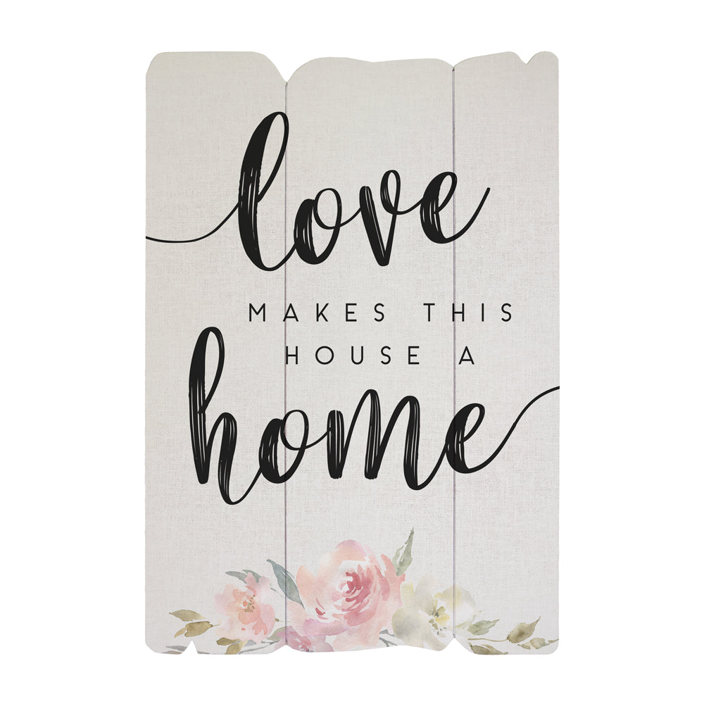 Love Makes a House a Home - Splendid Fences Wall Sign