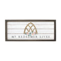 My Redeemer Lives | Farmhouse Frame | 10" x 24" | Christian Wall Decor | Sincere Surroundings