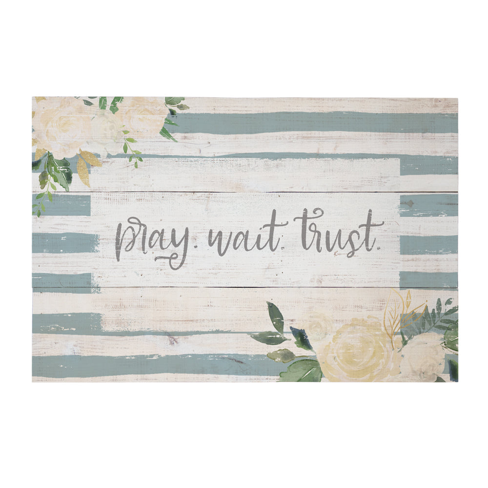 Pray Wait Trust – Rustic Pallet Wood Sign